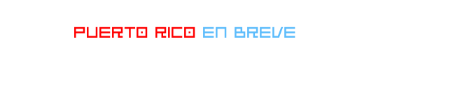 PUERTO RICO EN BREVE